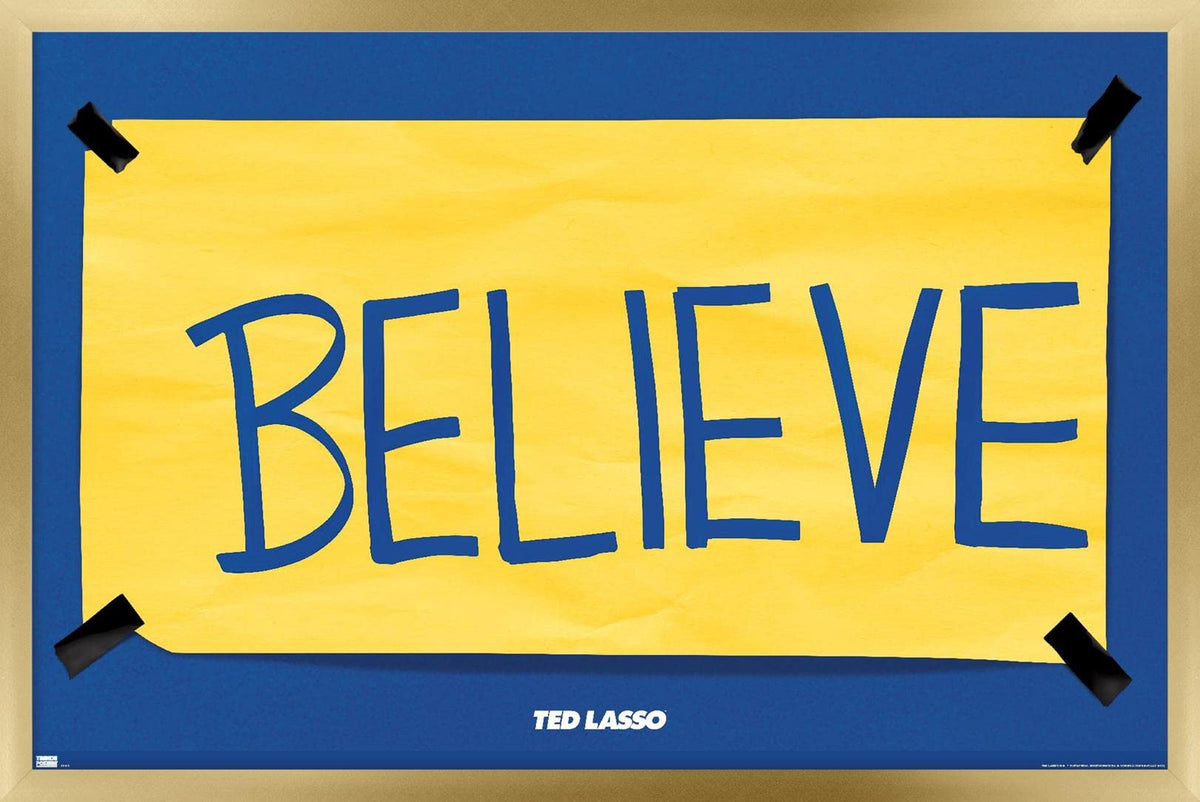 Trends International Ted Lasso - Believe Wall Poster, 14.725" x 22.375", Premium Unframed Version