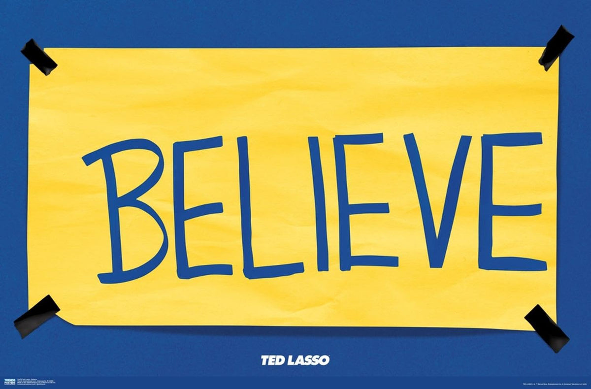 Trends International Ted Lasso - Believe Wall Poster, 14.725" x 22.375", Premium Unframed Version
