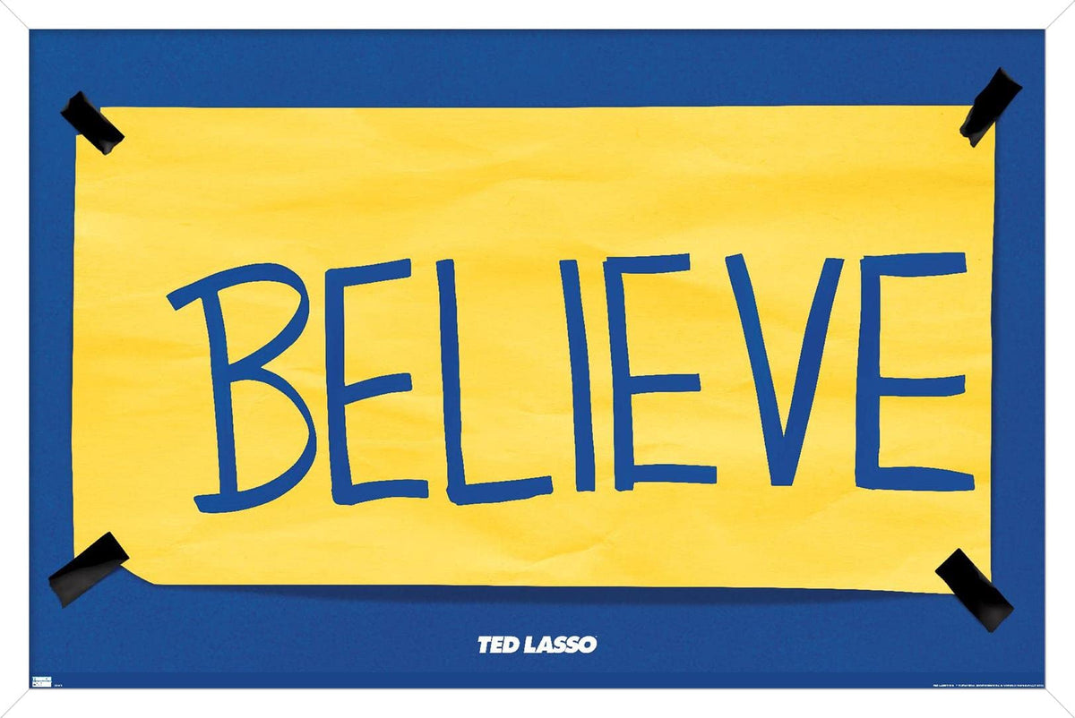 Trends International Ted Lasso - Believe Wall Poster, 14.725" x 22.375", Premium Unframed Version